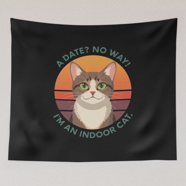 Item preview, A Date No Way I`m An Indoor Cat Funny Gifts For Cat Lovers designed and sold by Martysstore.