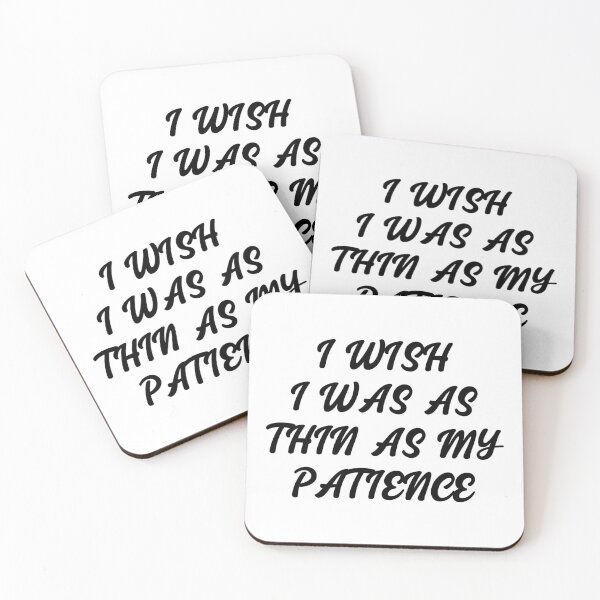 Item preview, I Wish I Was As Thin As My Patience designed and sold by karmastore.