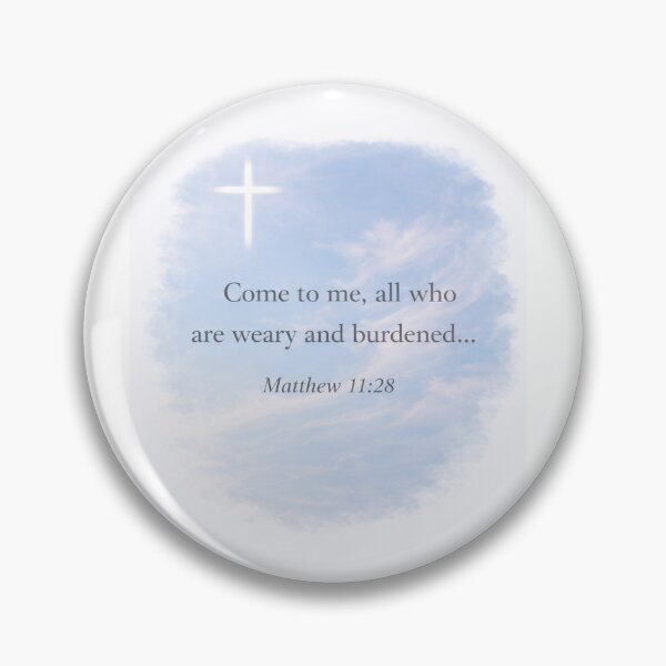 Item preview, Come to me all who are burdened, Matthew 11:28 designed and sold by DawnsStarDesign.