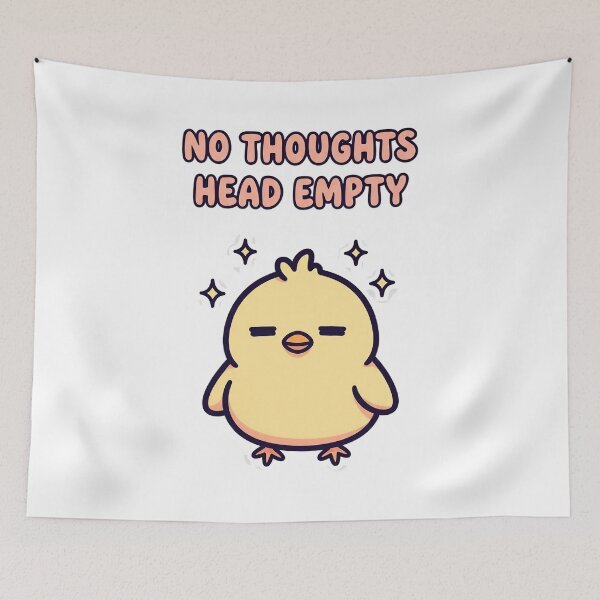 Item preview, No Thoughts Head Empty – Cute Blank-Minded Chick designed and sold by artaipix.