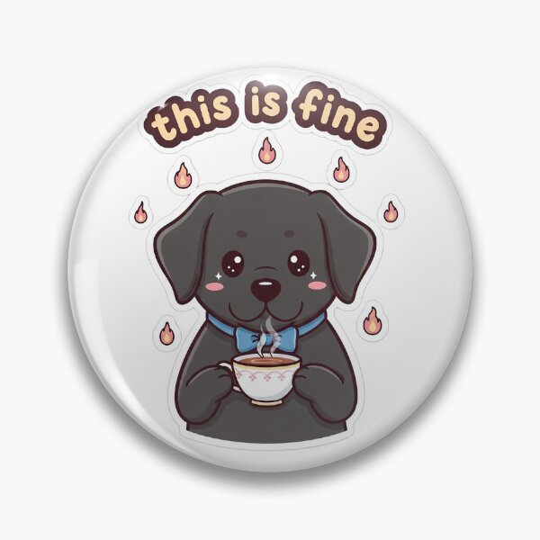 Item preview, This Is Fine – Cute Dog Staying Calm in Chaos designed and sold by artaipix.