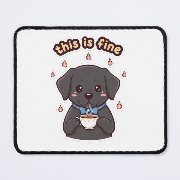 Item preview, This Is Fine – Cute Dog Staying Calm in Chaos designed and sold by artaipix.