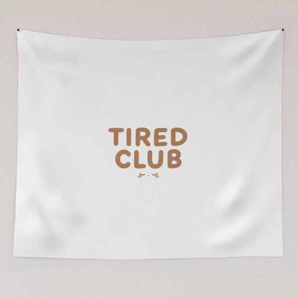 Item preview, Tired Club — Cute Minimal Humor for Sleepy Days designed and sold by FindYouByZ.