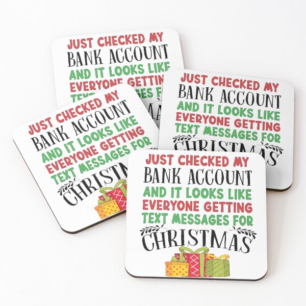 Item preview, Just Checked My Bank Account And It Looks Like Everyone Getting Text Messages For Christmas designed and sold by karmastore.