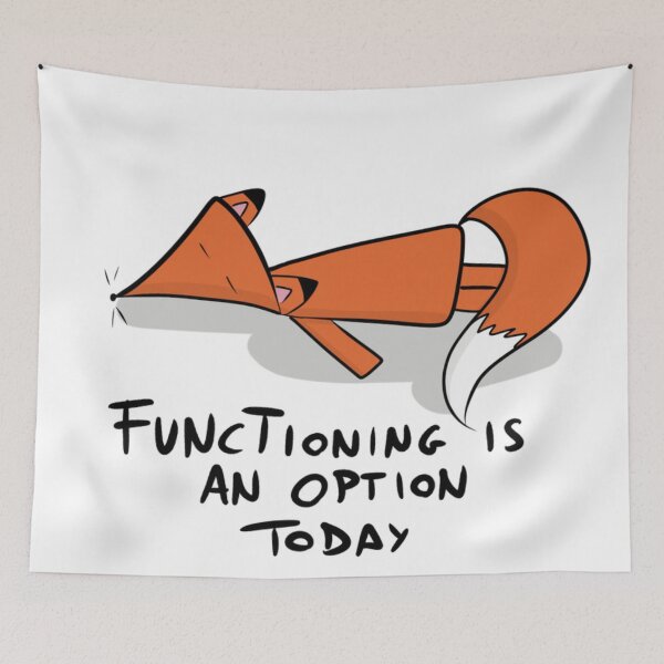 Item preview, Functioning Is An Option Today - Relatable Mental Health Humor Fox designed and sold by DesignFreakArt.