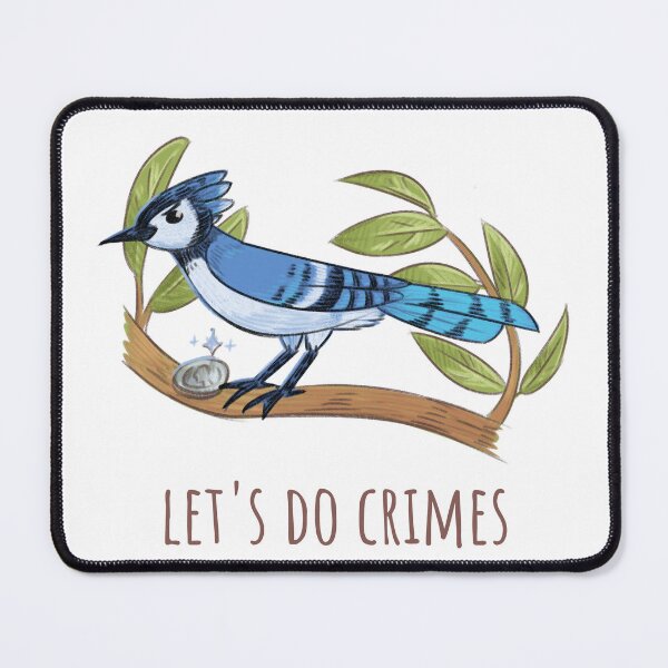 Item preview, Let's Do Crimes - Funny Blue Jay designed and sold by inkwish.