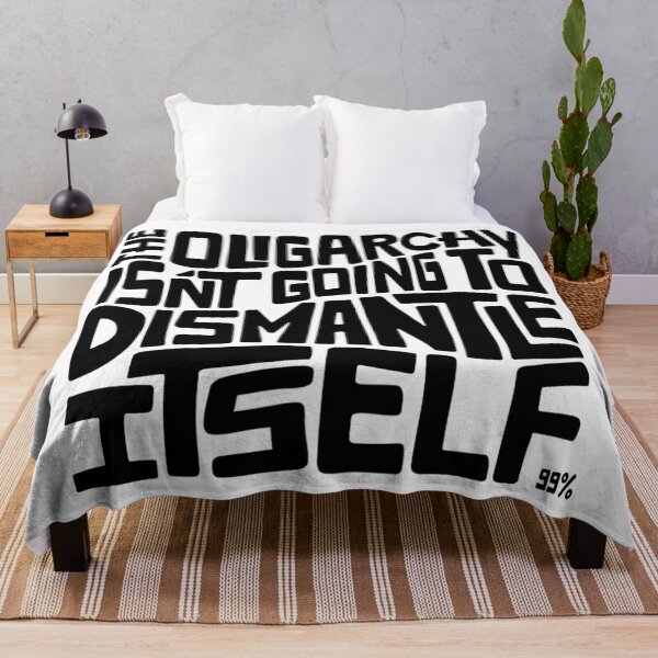 Item preview, The Oligarchy Isn't Going to Dismantle Itself Word Art designed and sold by Unhinged Heather.