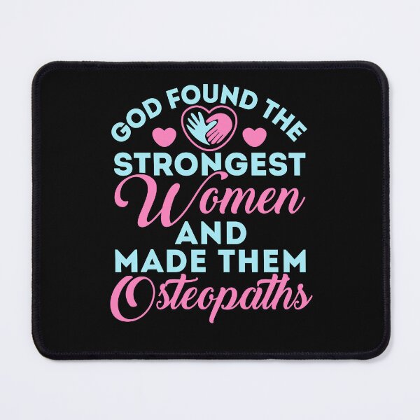 Item preview, God Found the Strongest Women Osteopath Osteopathy designed and sold by jaygo.