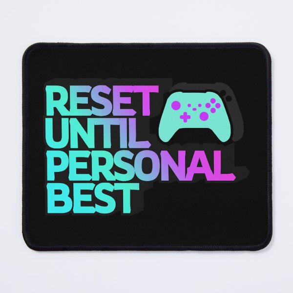 Item preview, Reset Until Personal Best – Modern Color Gamer Quote Design designed and sold by PHRASEandSTYLE.