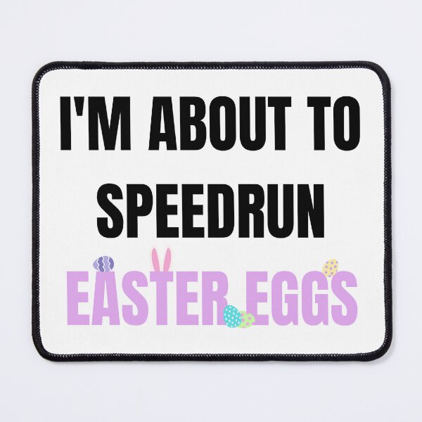 Item preview, I’m About to Speedrun Easter Eggs – Funny Speedrunning Quote Design designed and sold by PHRASEandSTYLE.