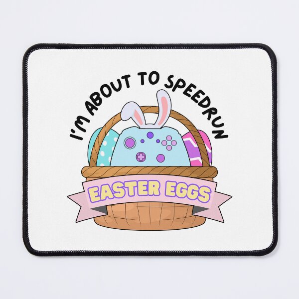 Item preview, I’m About to Speedrun Easter Eggs – Cute Gamer Basket Design designed and sold by PHRASEandSTYLE.