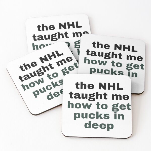 Item preview, the NHL taught me how to get pucks in deep designed and sold by pin3tree603.