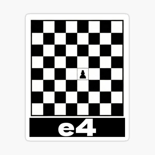 E4 Chess Opening Sticker - Funny Chess Gift For New Chess Players