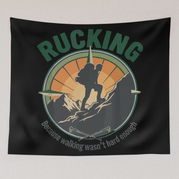 Item preview, Rucking Because Walking Wasn’t Hard Enough designed and sold by JoseloRochaArt.