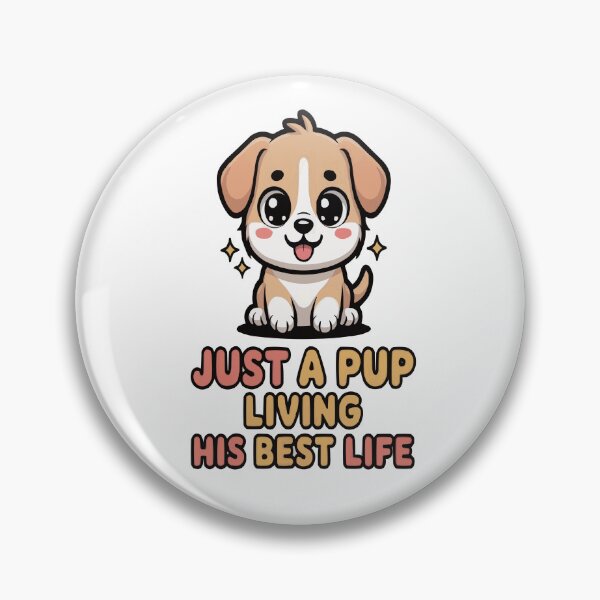 Item preview, Just a Pup Living His Best Life – Cute Puppy Design designed and sold by MoodThreadz.