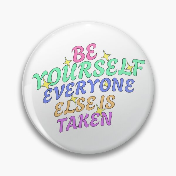Item preview, Be Yourself everyone else is taken designed and sold by JWKs Nerd Vault.
