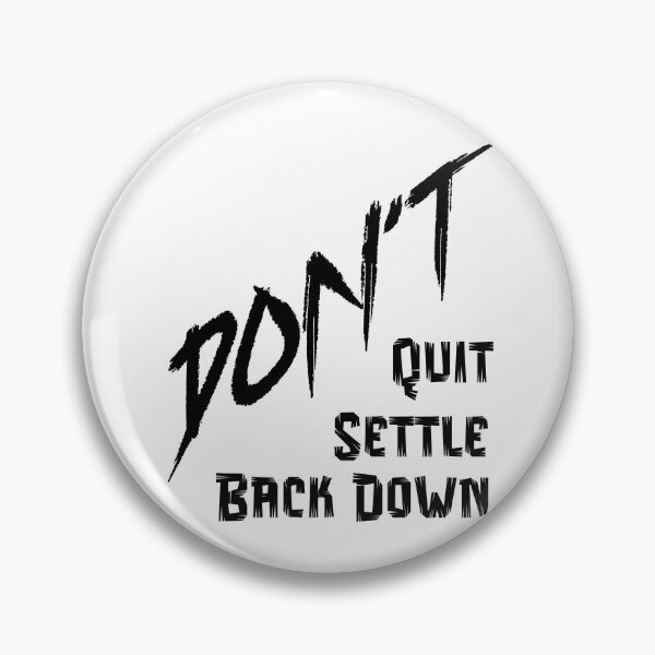 Item preview, Dont Quit, Settle or Backdown designed and sold by J-A-L.