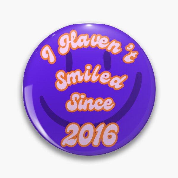Item preview, "I Haven't Smiled Since 2016" Purple designed and sold by SairaxMughal.