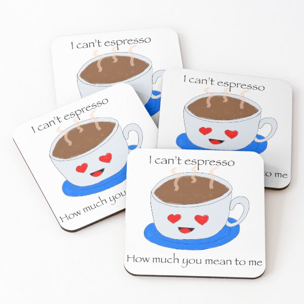 Item preview, Cant espresso how much you mean to me  designed and sold by ladyloo16.