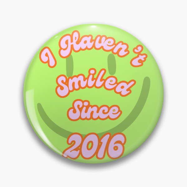 Item preview, "I Haven't Smiled Since 2016" Green  designed and sold by SairaxMughal.
