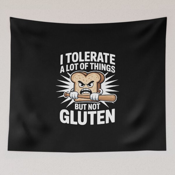 Item preview,  I TOLERATE A LOT OF THINGS BUT NOT GLUTEN designed and sold by jkrphoto.