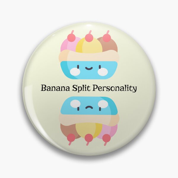 Item preview, Banana Split Personality Funny designed and sold by Sachie's Studio.