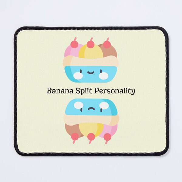 Item preview, Banana Split Personality Funny designed and sold by Sachie's Studio.