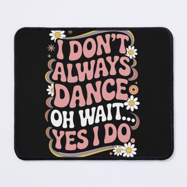 Item preview, I Don’t Always Dance Funny T-Shirt | Retro Groovy Dance Shirt | Disco Quote Graphic Tee designed and sold by Youpiworld.