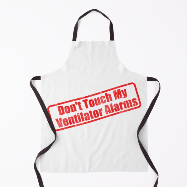 Item preview, Don't Touch My Ventilator Alarms designed and sold by natnat7w.
