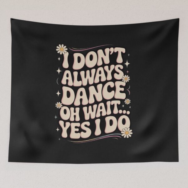 Item preview, I Don’t Always Dance Funny T-Shirt | Retro Groovy Dance Shirt | Disco Quote Graphic Tee designed and sold by Youpiworld.