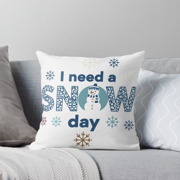 Item preview, I need a snow day winter quote designed and sold by BazStudiodesign.