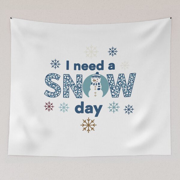 Item preview, I need a snow day winter quote designed and sold by BazStudiodesign.