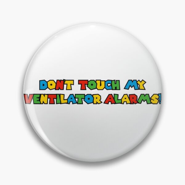 Item preview, Multicolored Don't Touch My Ventilator Alarms designed and sold by natnat7w.