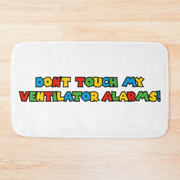 Item preview, Multicolored Don't Touch My Ventilator Alarms designed and sold by natnat7w.