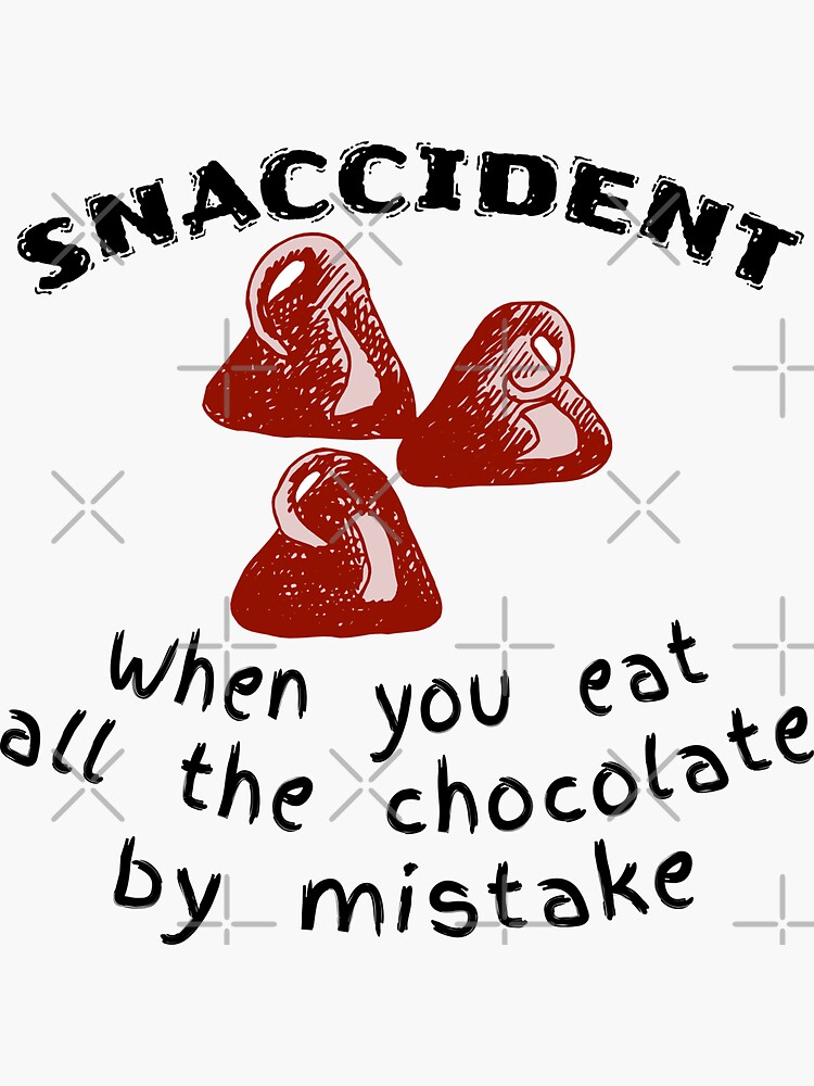 snaccident-chocolate-mistake-definition-sticker-by-sassyyetclassy