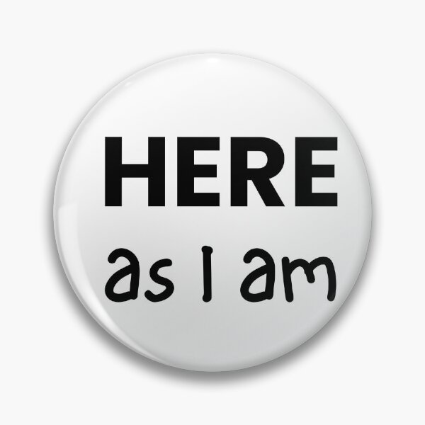 Item preview, Here as I am designed and sold by QuietlyBecoming.
