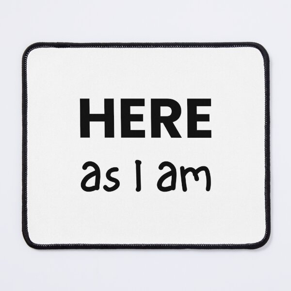 Item preview, Here as I am designed and sold by QuietlyBecoming.