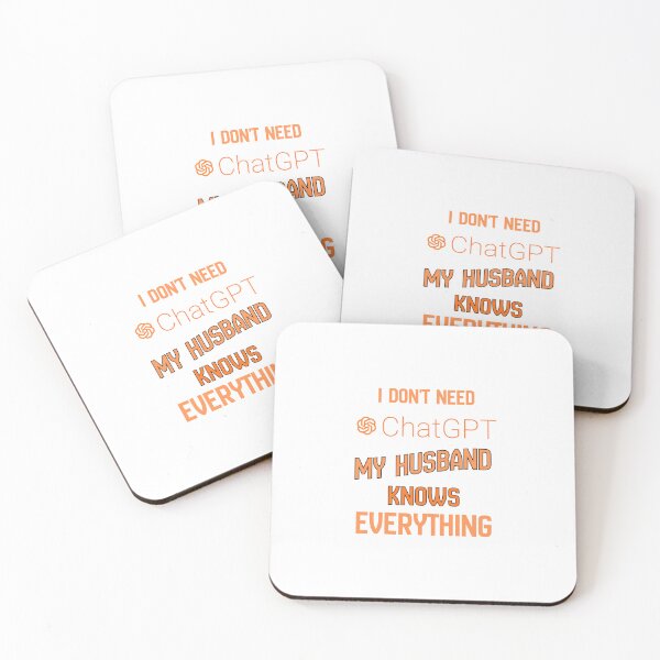 Item preview, I don't need ChatGPT my husband knows everything designed and sold by SD Studios.