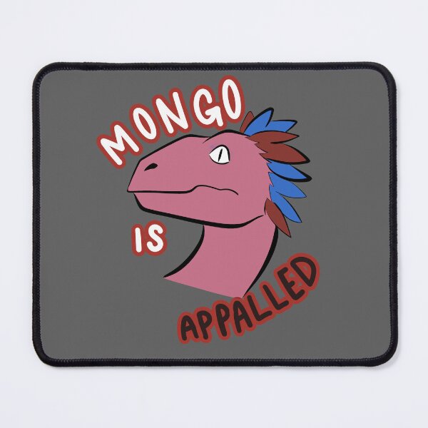Item preview, Mongo is APPALLED designed and sold by sonksticks.