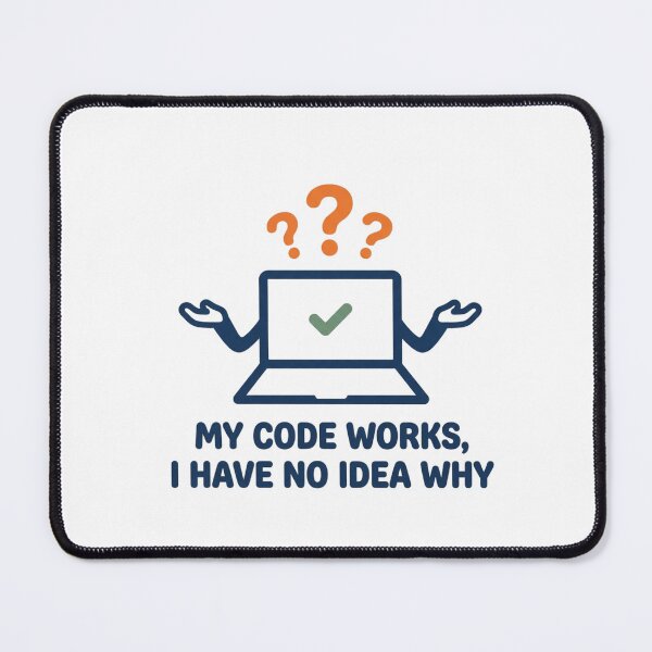 Item preview, My Code Works I Have No Idea Why Programmer designed and sold by DuckShip.
