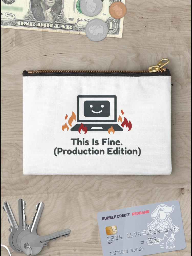 Thumbnail 3 of 4, Zipper Pouch, This Is Fine Production Edition Developer Humor designed and sold by DuckShip.