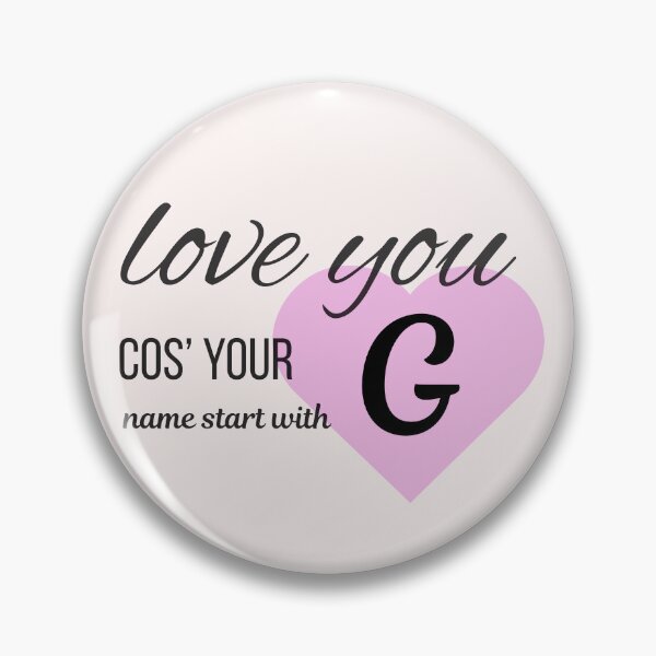 Item preview, Love You Cos Your Name Starts With G Initial Monogram designed and sold by Nordic Echo.