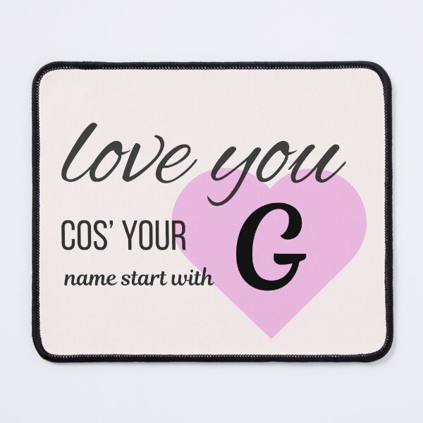 Item preview, Love You Cos Your Name Starts With G Initial Monogram designed and sold by Nordic Echo.