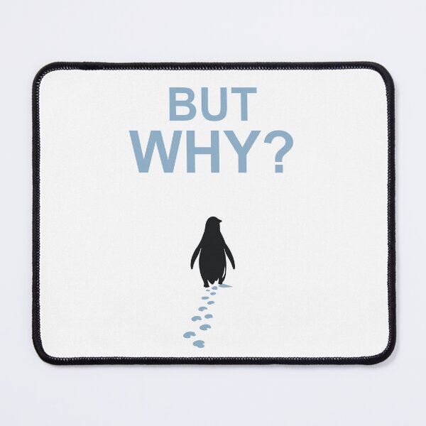 Item preview, But Why? - Nihilist Penguin designed and sold by R-A Designs.