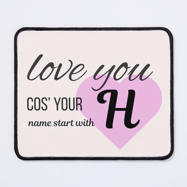 Item preview, Love You Cos Your Name Starts With H Initial Monogram designed and sold by Nordic Echo.