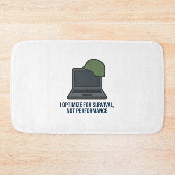 Item preview, I Optimize For Survival Not Performance Developer designed and sold by DuckShip.