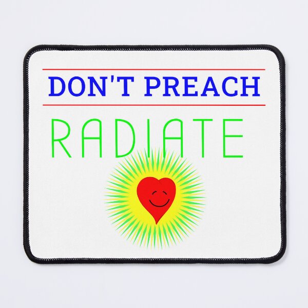 Item preview, Don’t Preach Radiate designed and sold by KATKattalestv.