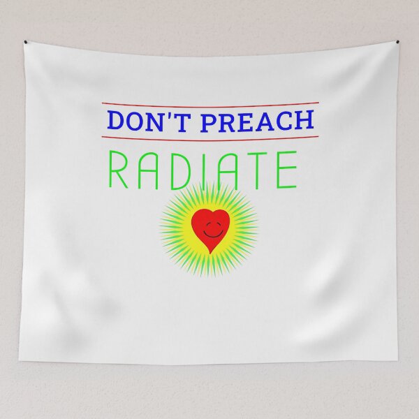 Item preview, Don’t Preach Radiate designed and sold by KATKattalestv.