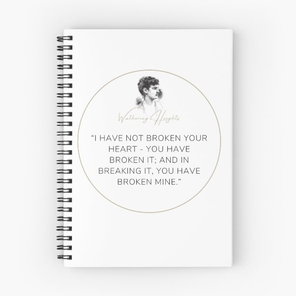 Item preview, Wuthering Heights Emily Bronte Quote "You have broken me" designed and sold by Ink&Iron.