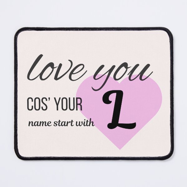 Item preview, Love You Cos Your Name Starts With L Initial Monogram designed and sold by Nordic Echo.